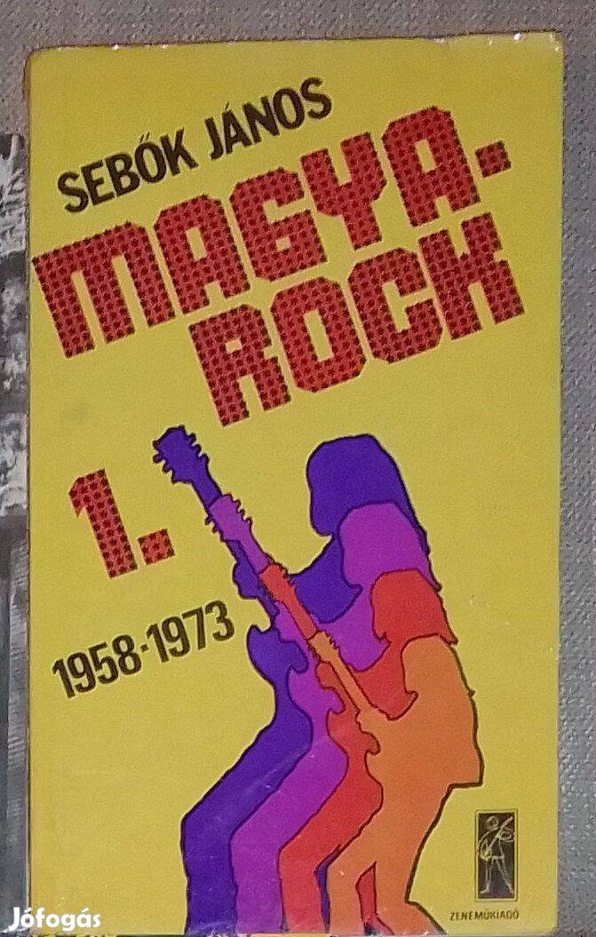 Sebők János - Magyarock 1. 1958-1973 könyv