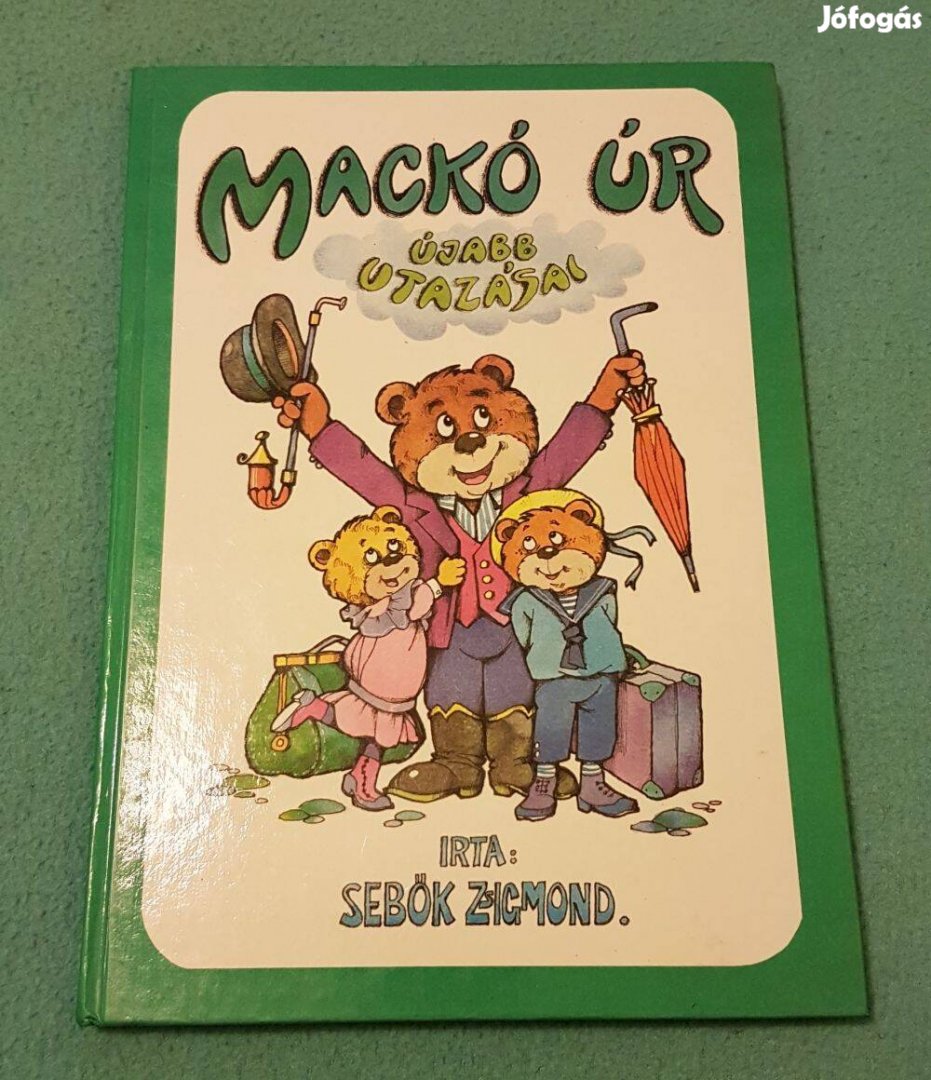 Sebők Zsigmond: Mackó úr újabb utazásai mesekönyv