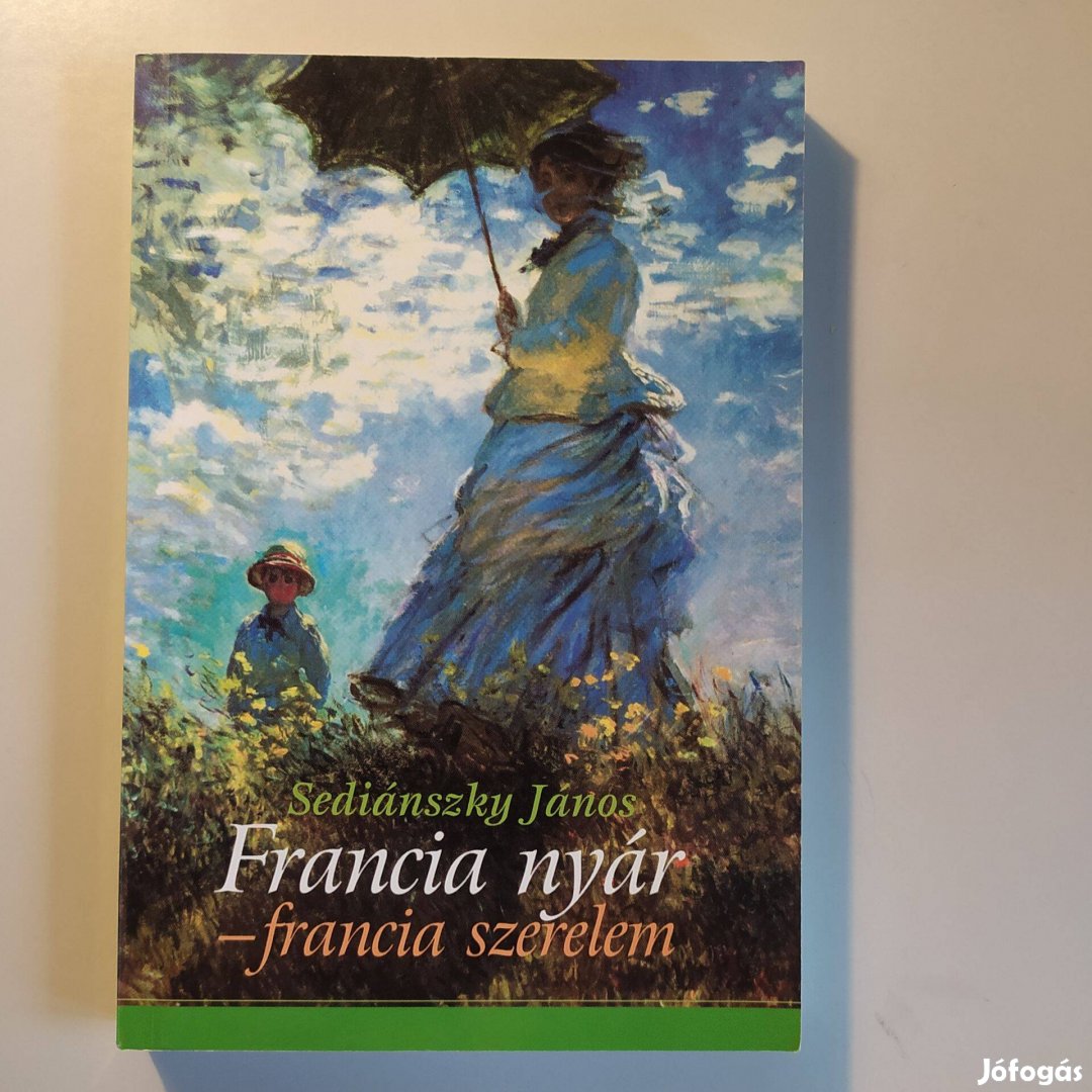 Sediánszky János Francia nyár - francia szerelem