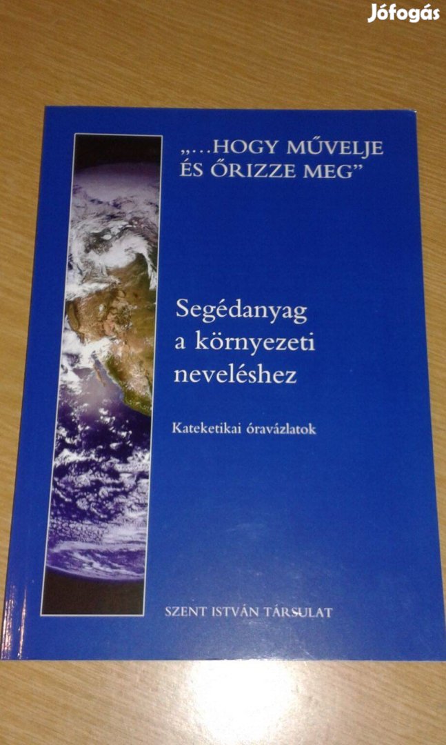 Segédanyag a környezeti neveléshez, kateketikai óravázlatok