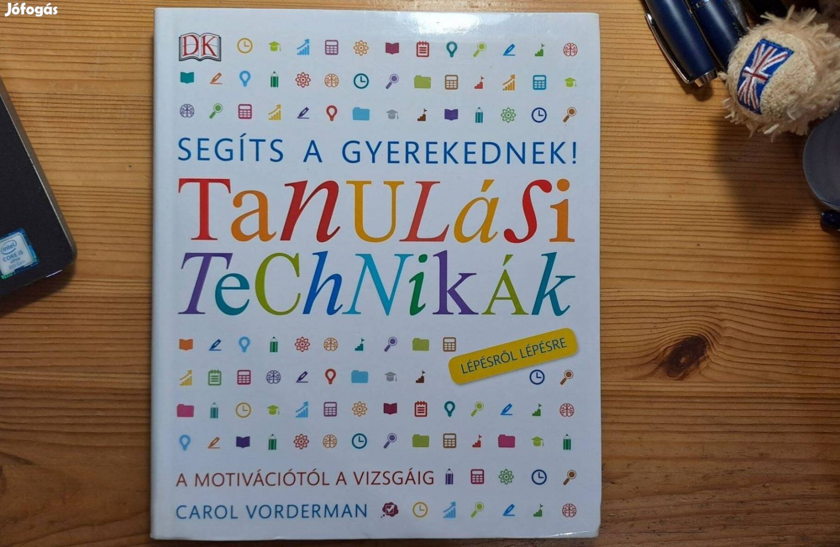 Segíts a gyerekednek! Tanulási technikák (Carol Vorderman)