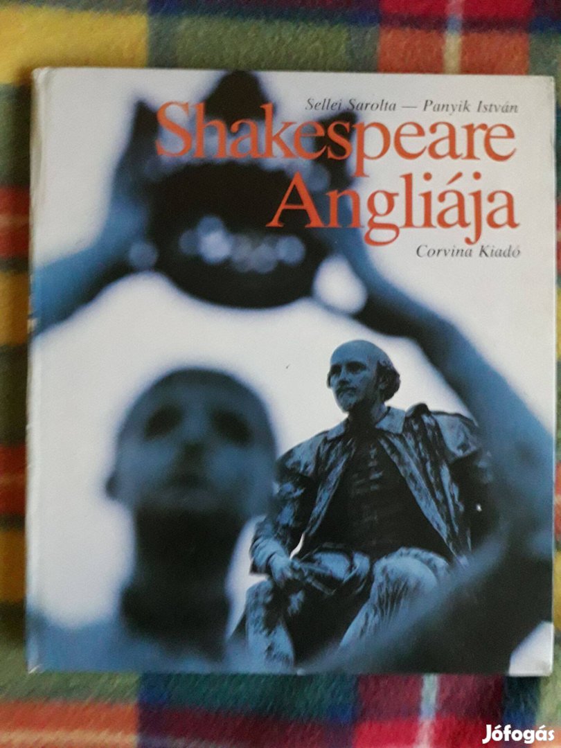 Sellei Sarolta Panyik István: Shakespeare Angliája