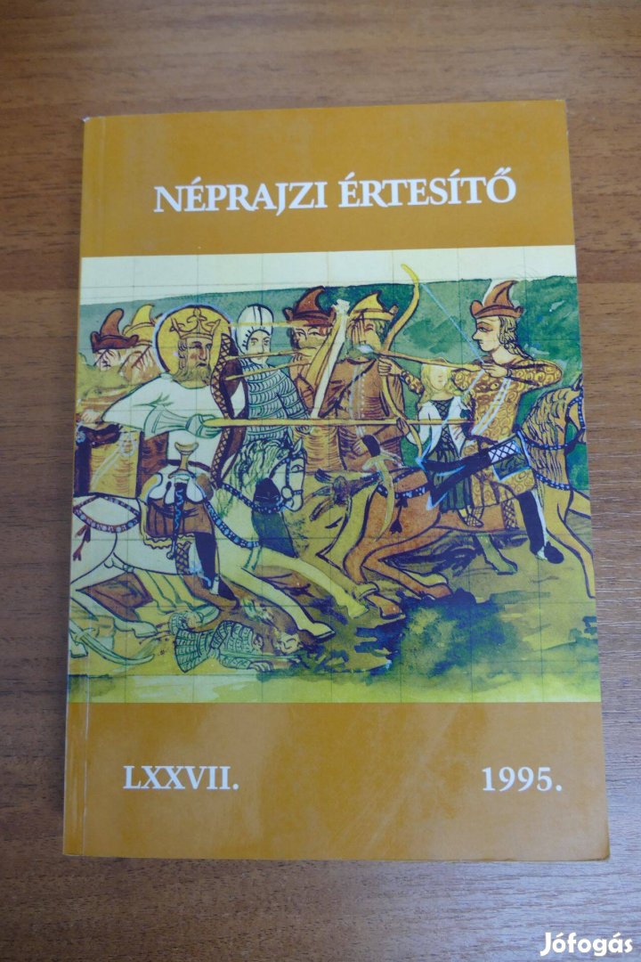 Selmeczi Kovács Attila (szerk.) Néprajzi értesítő 1995. LXXVII