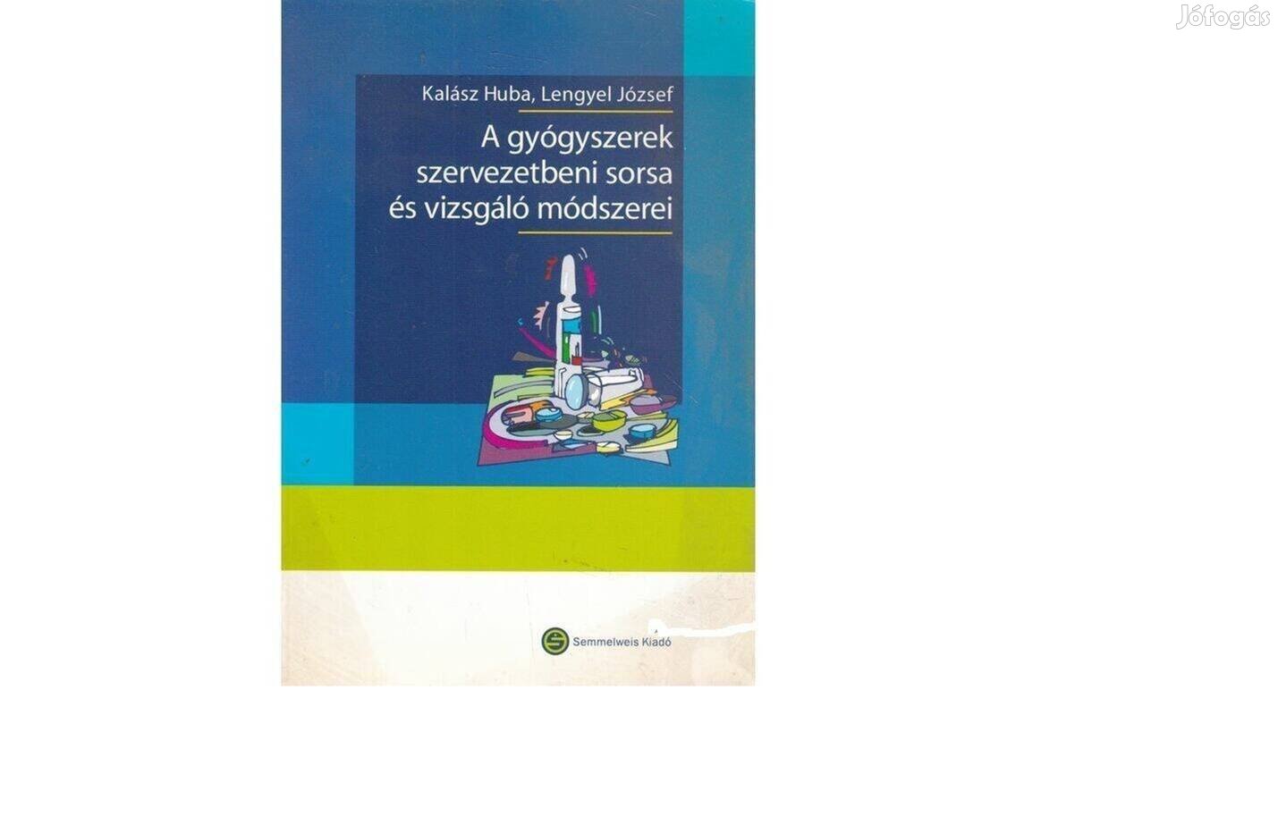 Semmelweis: Gyógyszerek szervezetbeni sorsa és vizsgáló módszerei, új