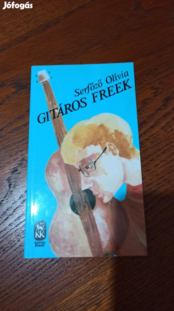 Serfőző Olívia - Gitáros Freek / Egy rákos fiú regénye