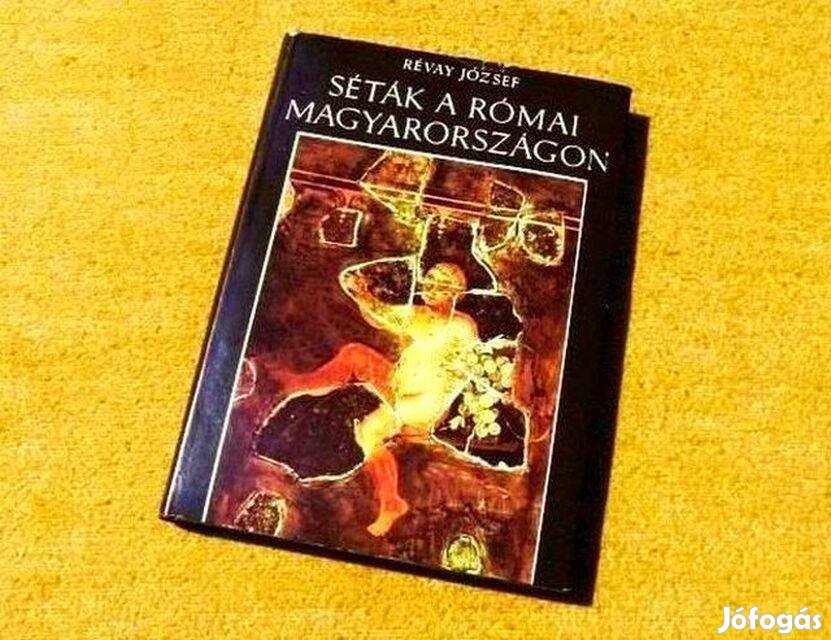Séták a római Magyarországon - Révay József