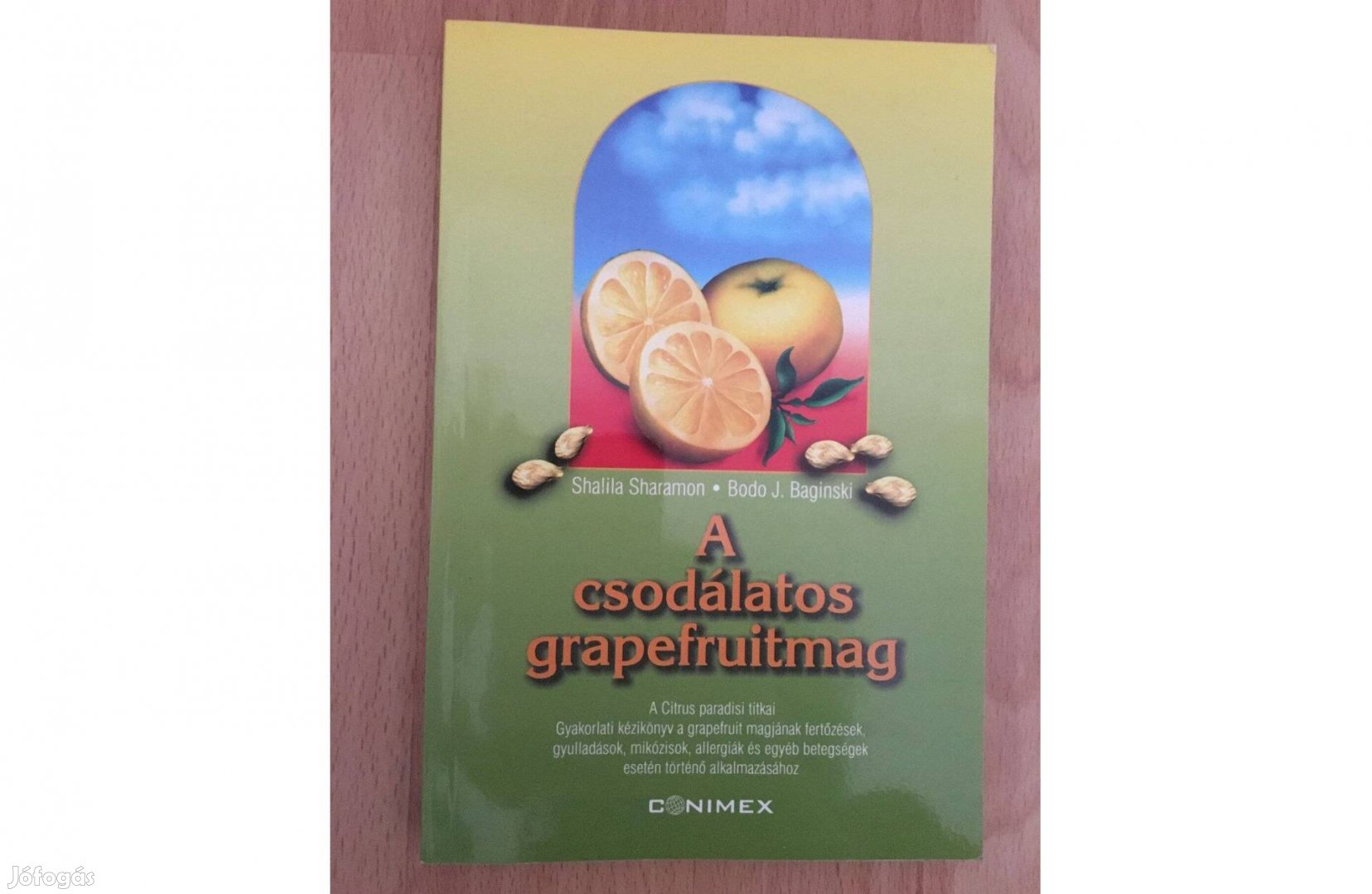 Shalila Sharamon Bodo J. Baginski: A csodálatos grapefruitmag