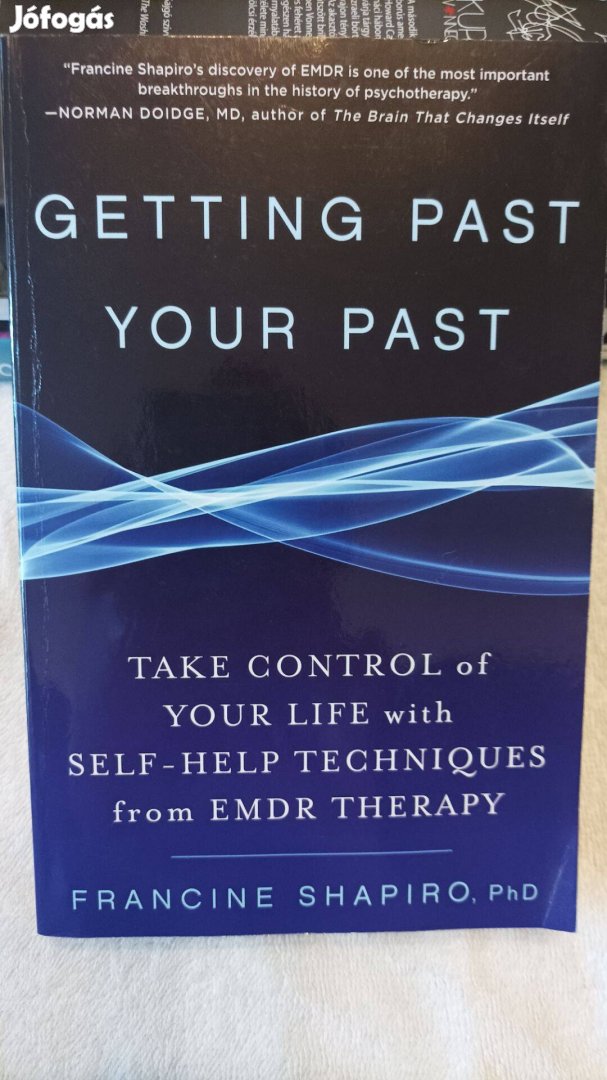 Shapiro: Getting Past Your Past (Emdr Therapy)