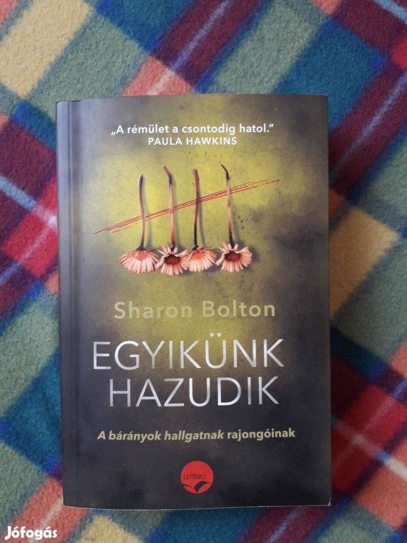 Sharon Bolton: Egyikünk hazudik
