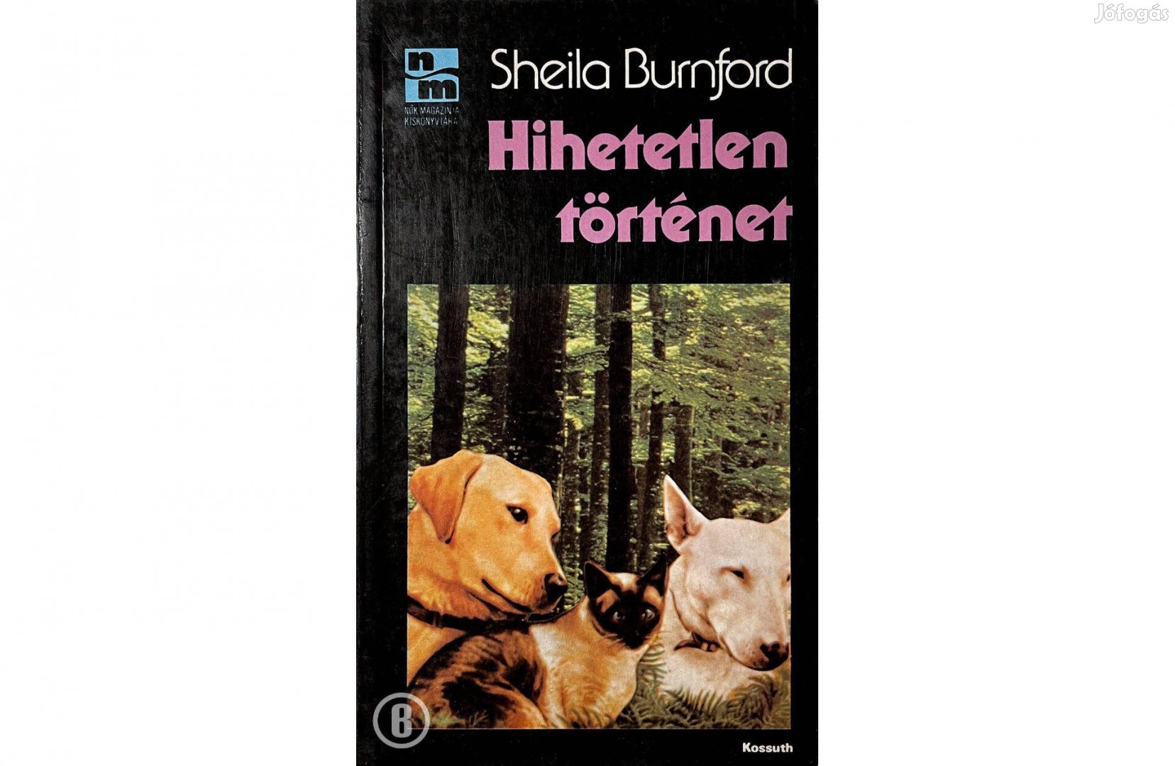 Sheila Burnford: Hihetetlen történet -