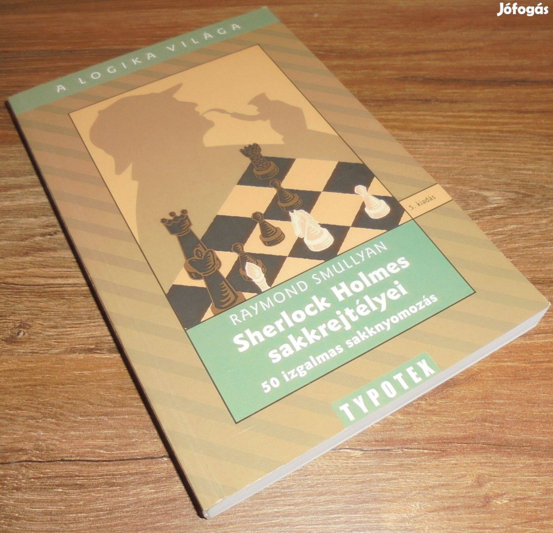 Sherlock Holmes sakkrejtélyei - 50 izgalmas sakknyomozás
