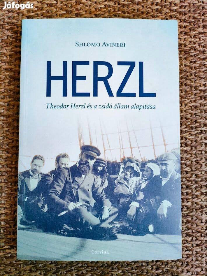 Shlomo Avineri: Herzl - Theodor Herzl és a zsidó állam alapítása