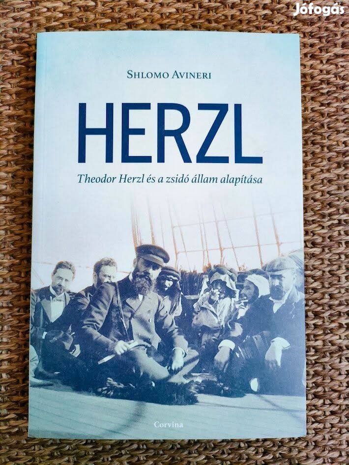 Shlomo Avineri: Herzl - Theodor Herzl és a zsidó állam alapítása