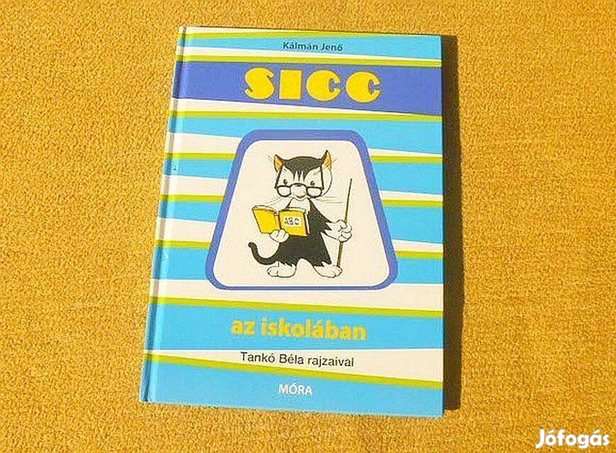 Sicc az iskolában - Kálmán Jenő - Új könyv