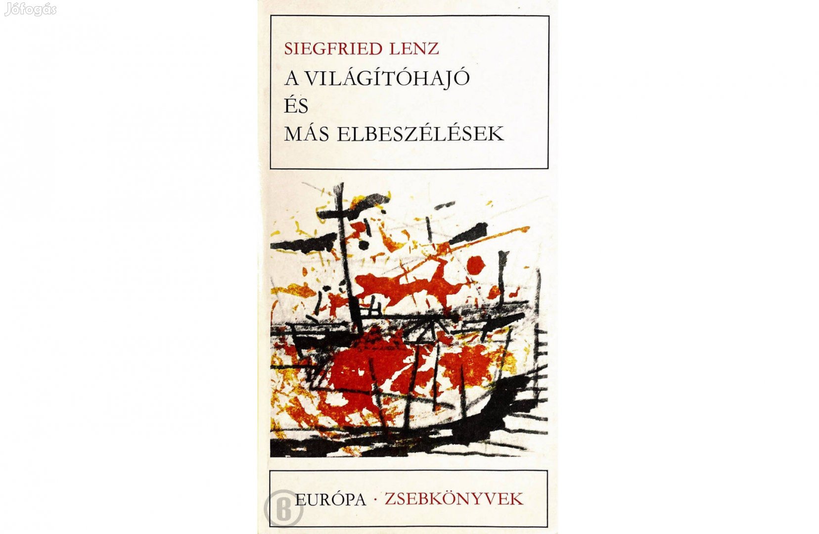 Siegfried Lenz: A világítóhajó és más elbeszélések