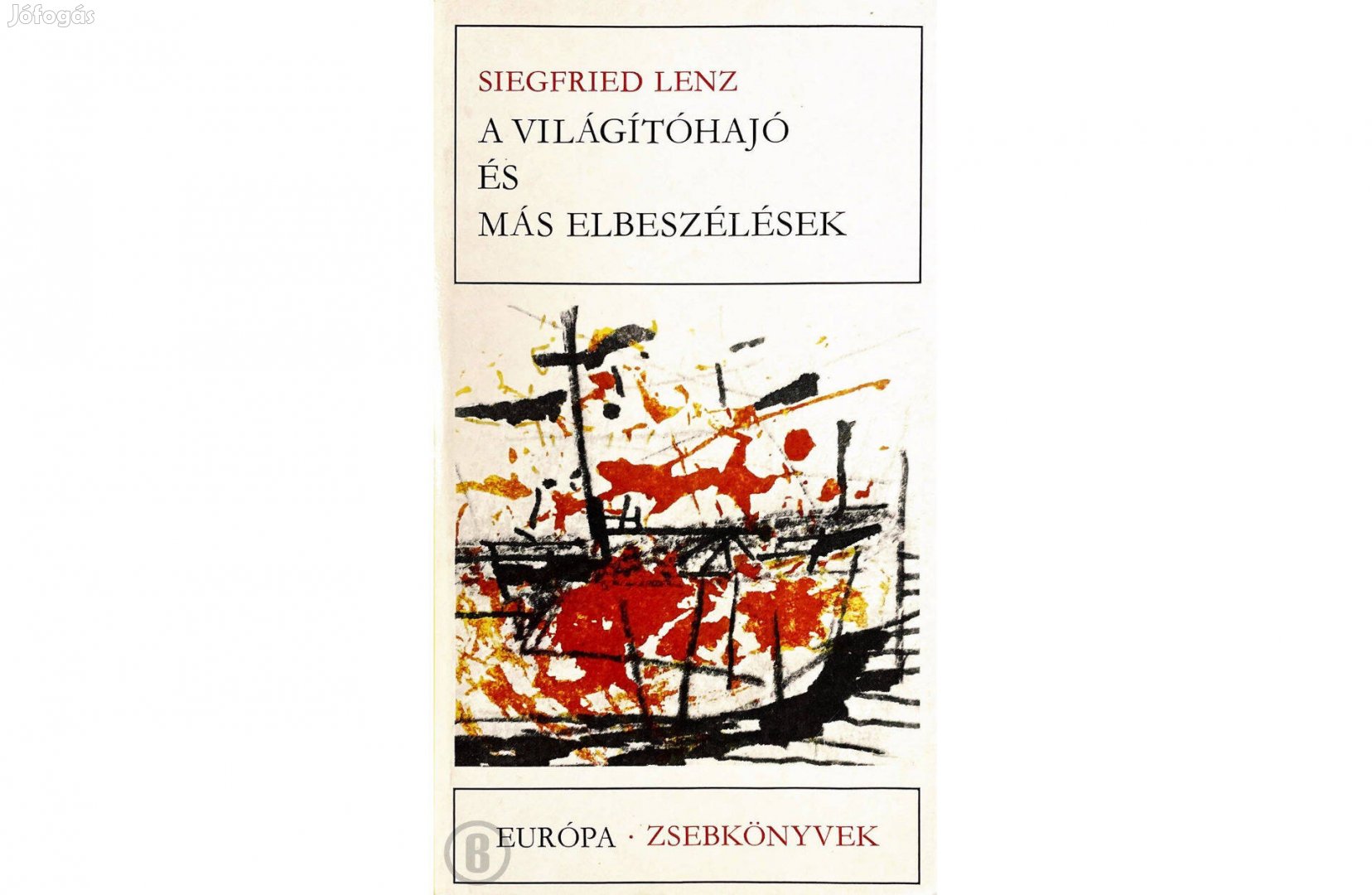 Siegfried Lenz: A világítóhajó és más elbeszélések