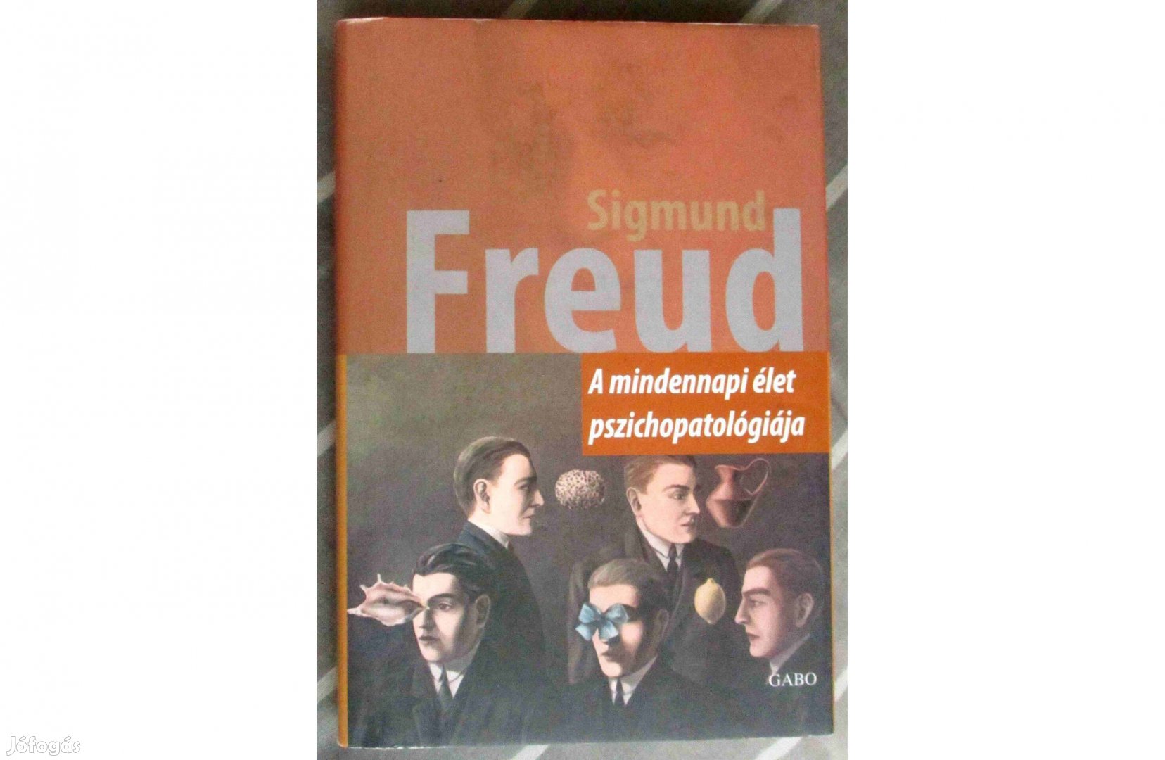 Sigmund Freud: A mindennapi élet pszichopatológiája