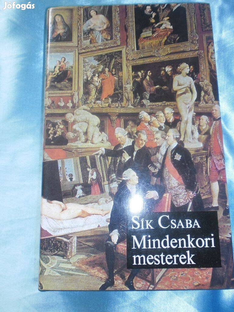Sík Csaba : Mindenkori mesterek