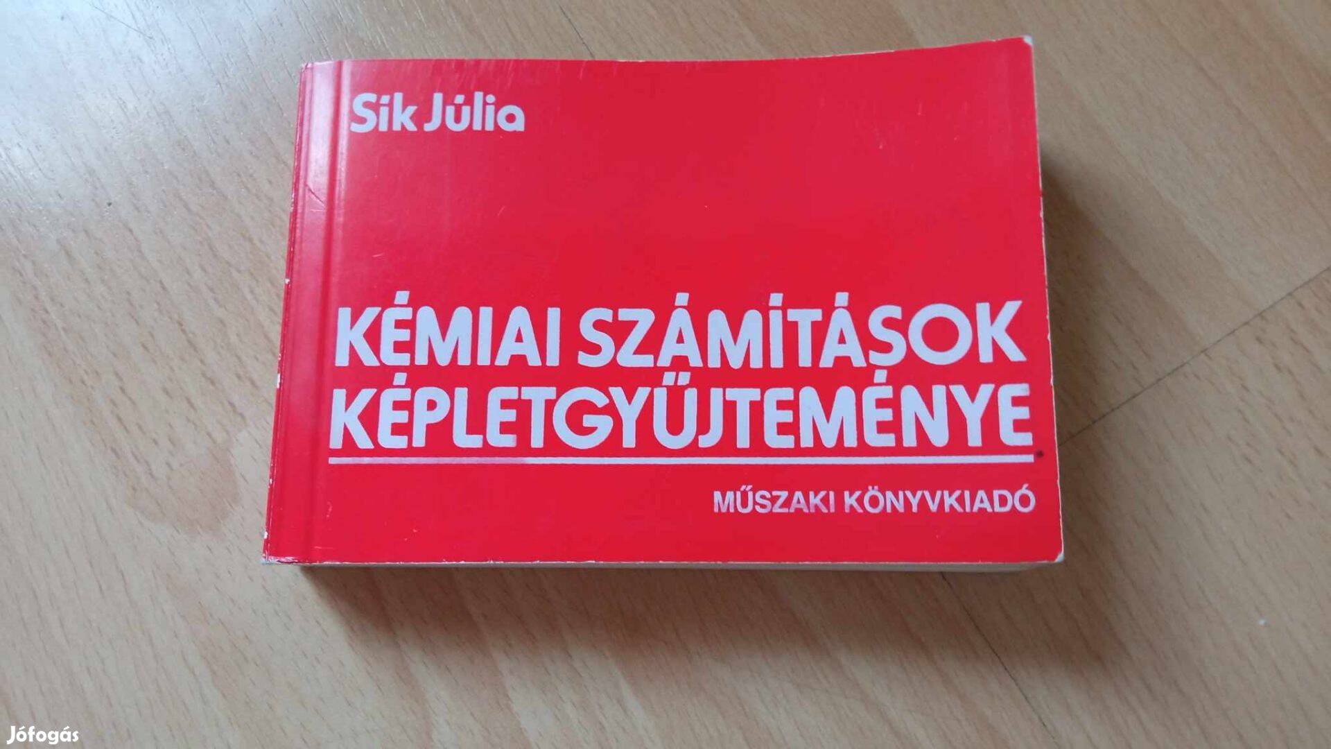 Sík Júlia Kémiai számítások képletgyűjteménye 1992 500 Ft