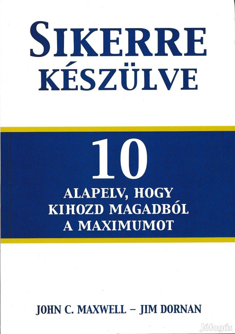 Sikerre készülve - 10 alapelv, hogy kihozd magadból a maximumot