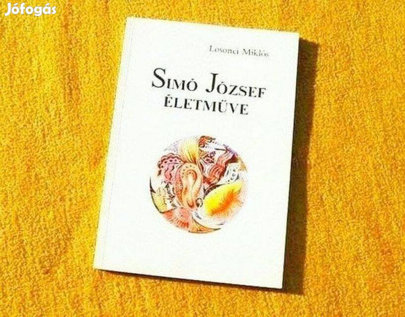 Simó József életműve - Losonci Miklós - Dedikált