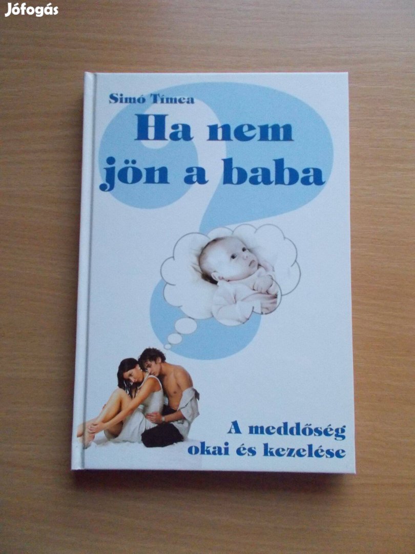 Simó Tímea: Ha nem jön a baba