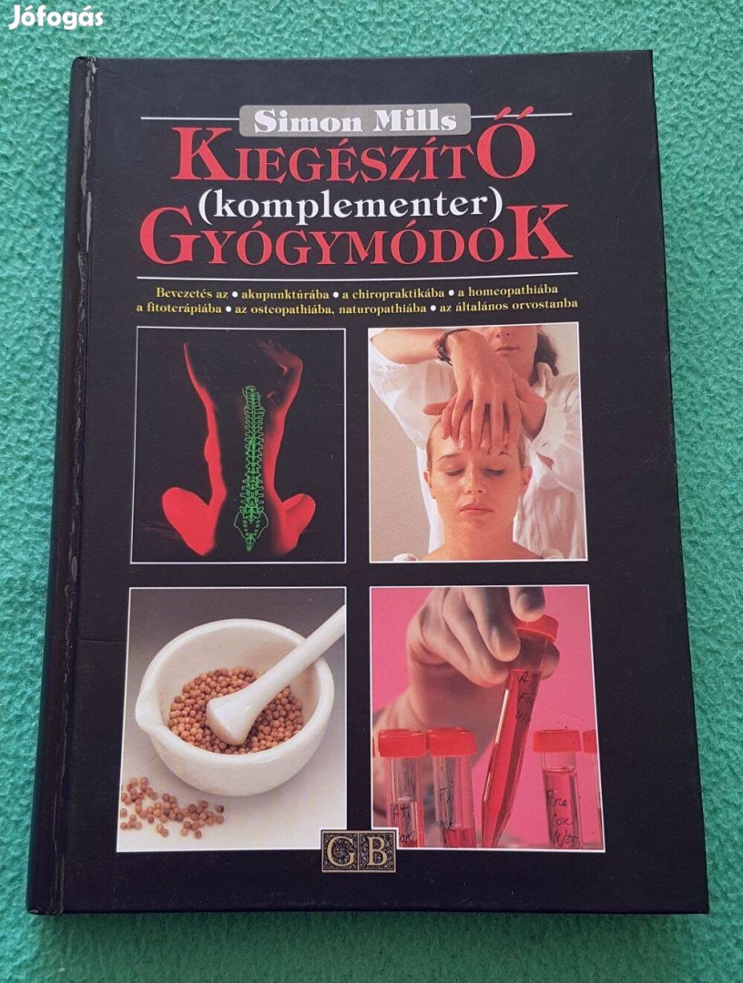 Simon Mills: Kiegészítő (komplementer) gyógymódok könyv (1997-es)