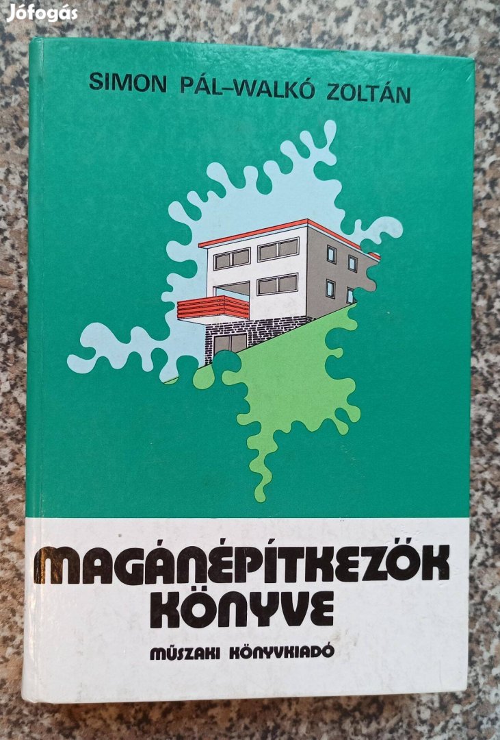 Simon Pál - Walkó Zoltán: Magánépítkezők Könyve