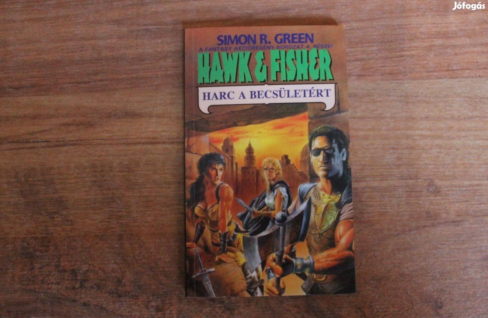 Simon R.Green Hawk & Fisher ( Harc a becsületért )