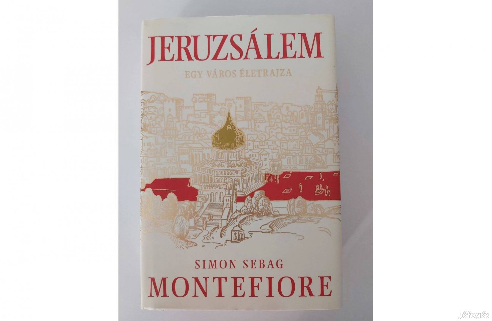 Simon Sebag Montefiore: Jeruzsálem