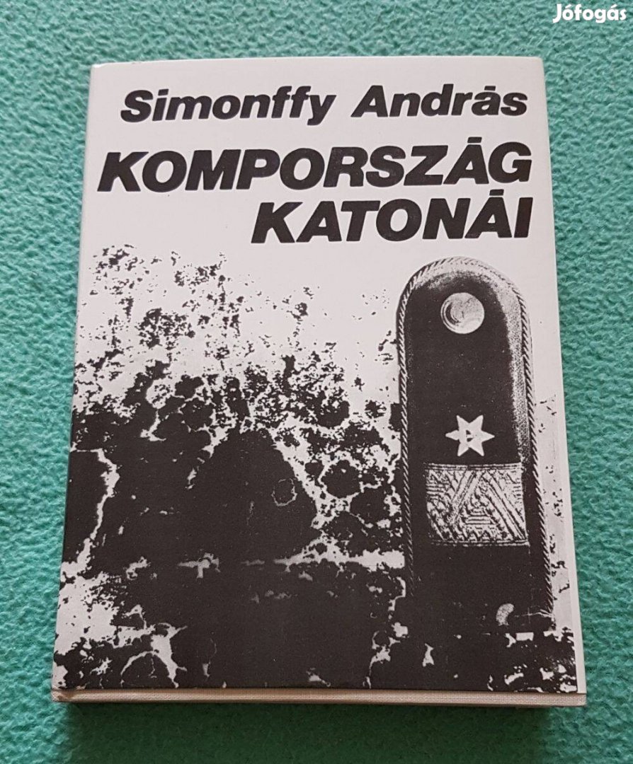 Simonffy András: Kompország katonái könyv (Magvető Könyvkiadó)