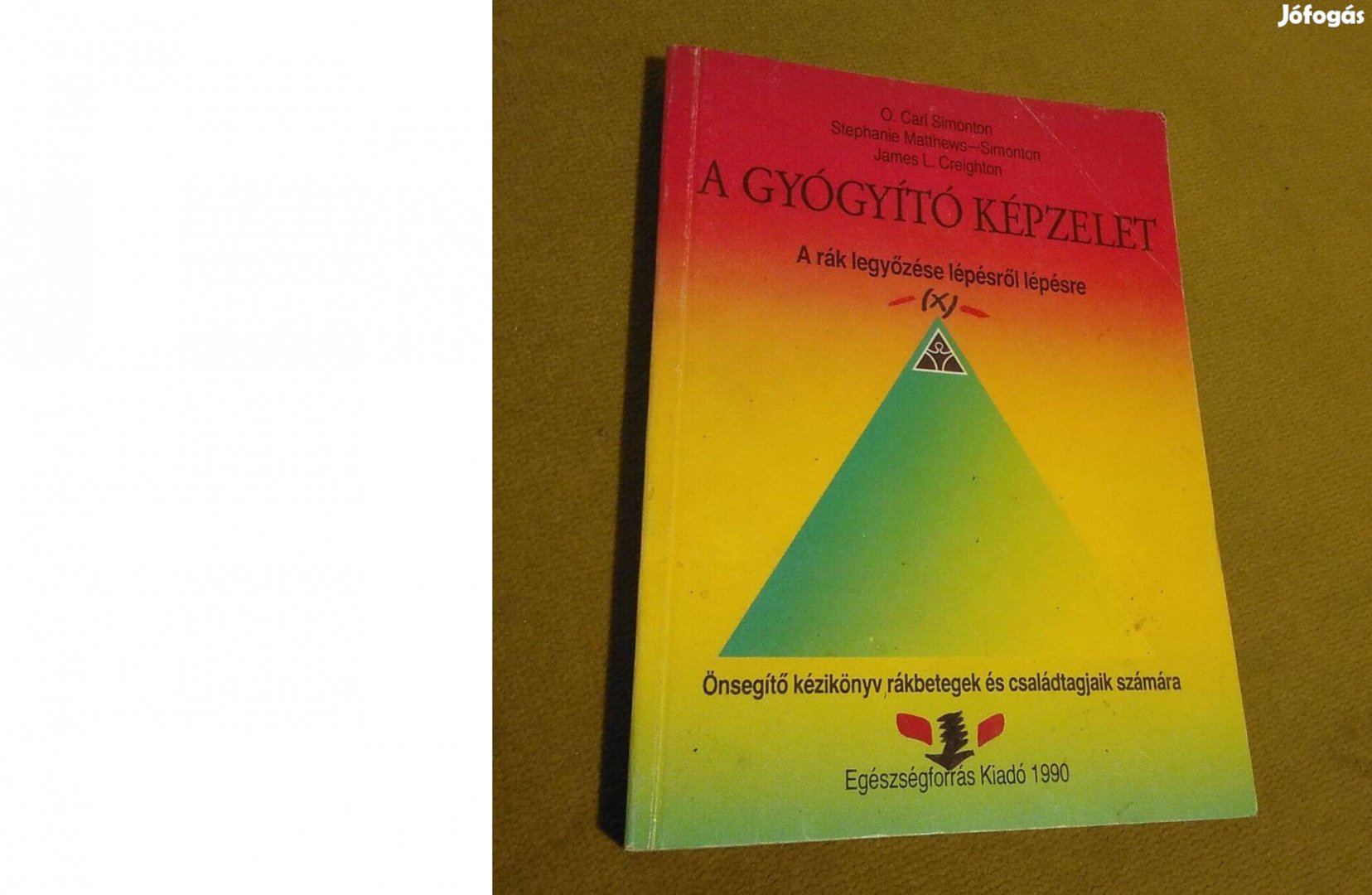 Simonton - Creighton A gyógyító képzelet Könyv, 1990