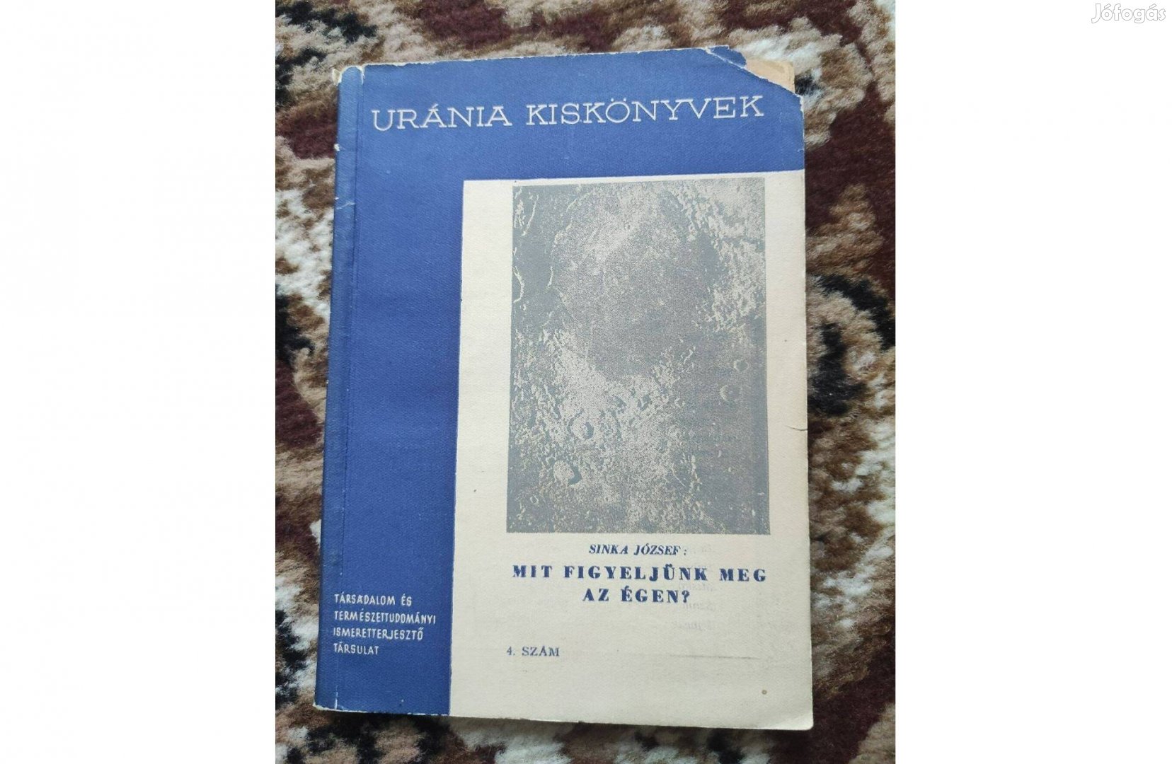 Sinka József Mit figyeljünk meg az égen? Uránia kiskönyvek