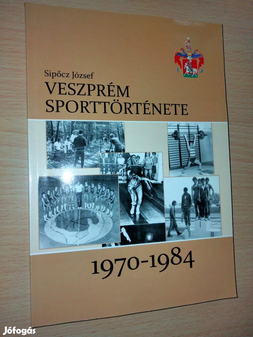 Sipőcz József Veszprém sporttörténete 19701984