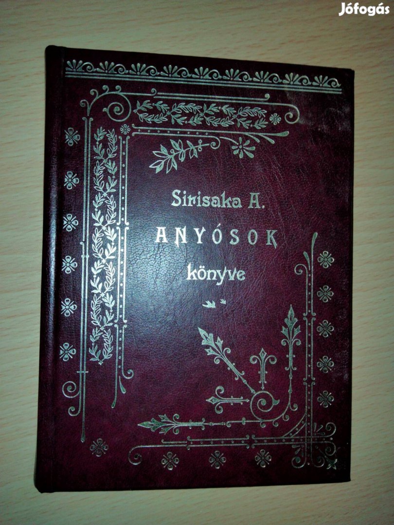 Sirisaka A. : Anyósok könyve (reprint )