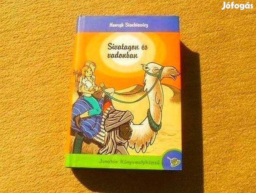 Sivatagon és vadonban - Henryk Sienkiewicz