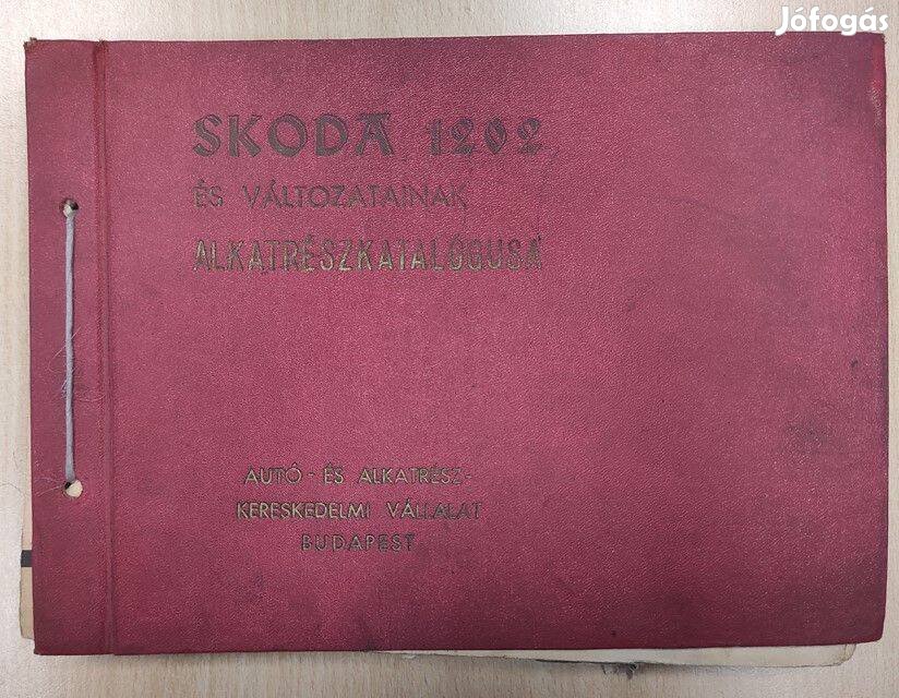 Skoda 1202 Szgk. alkatrészkatalógus 1969