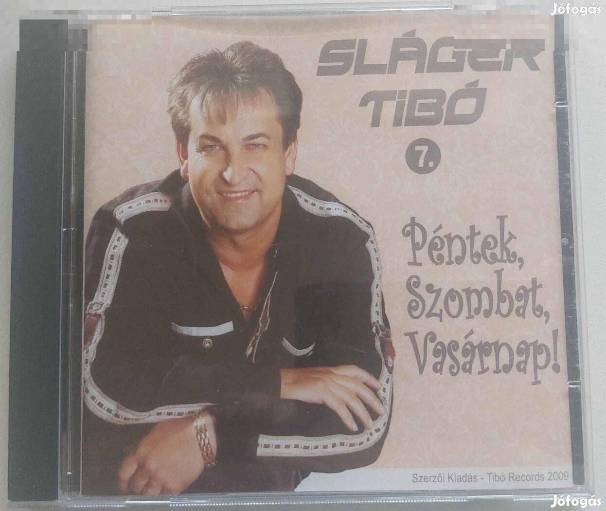 Sláger tibó 7- péntek szombat vasárnap