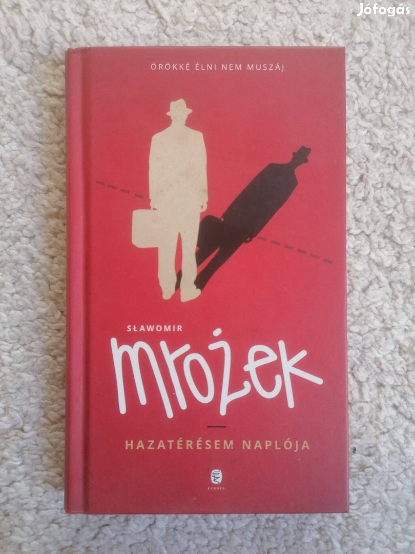 Slawomir Mrozek: Hazatérésem naplója