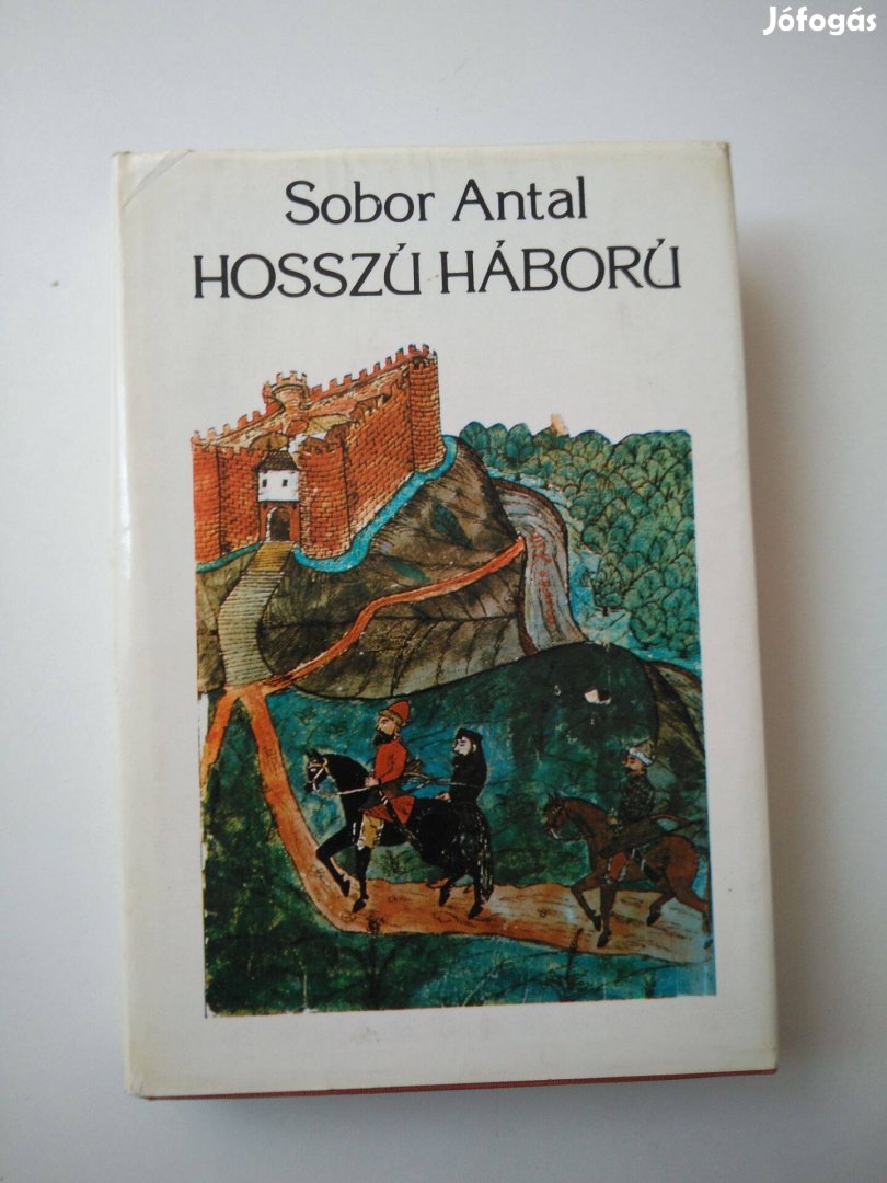 Sobor Antal - Hosszú háború