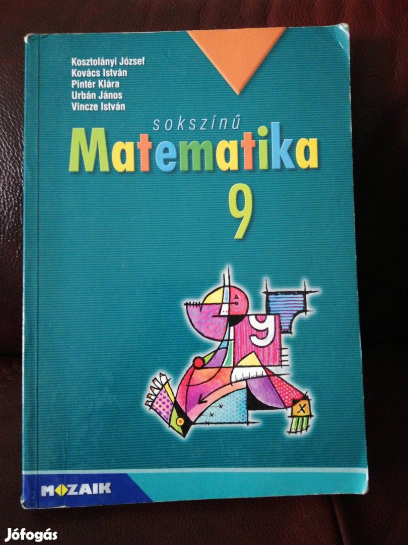 Sokszínű matematika 9.osztály Mozaik kiadó 