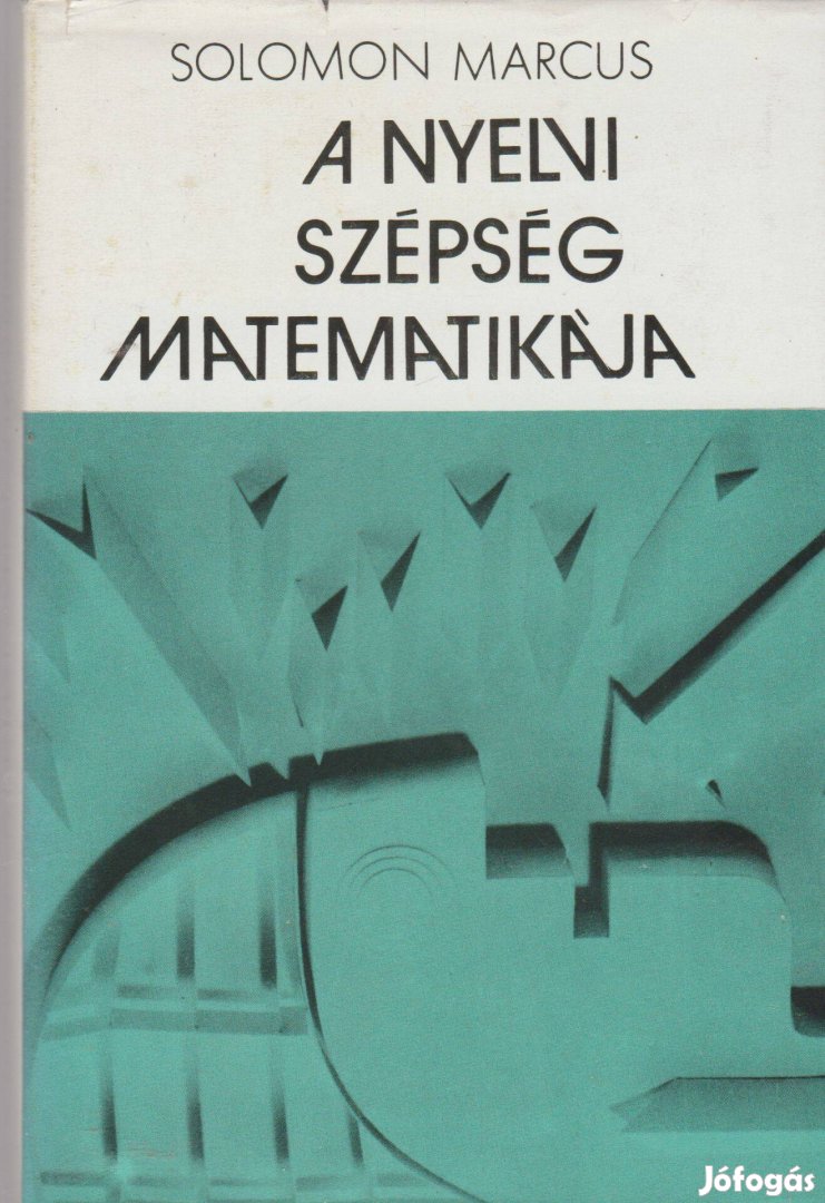 Solomon Marcus: A nyelvi szépség matematikája