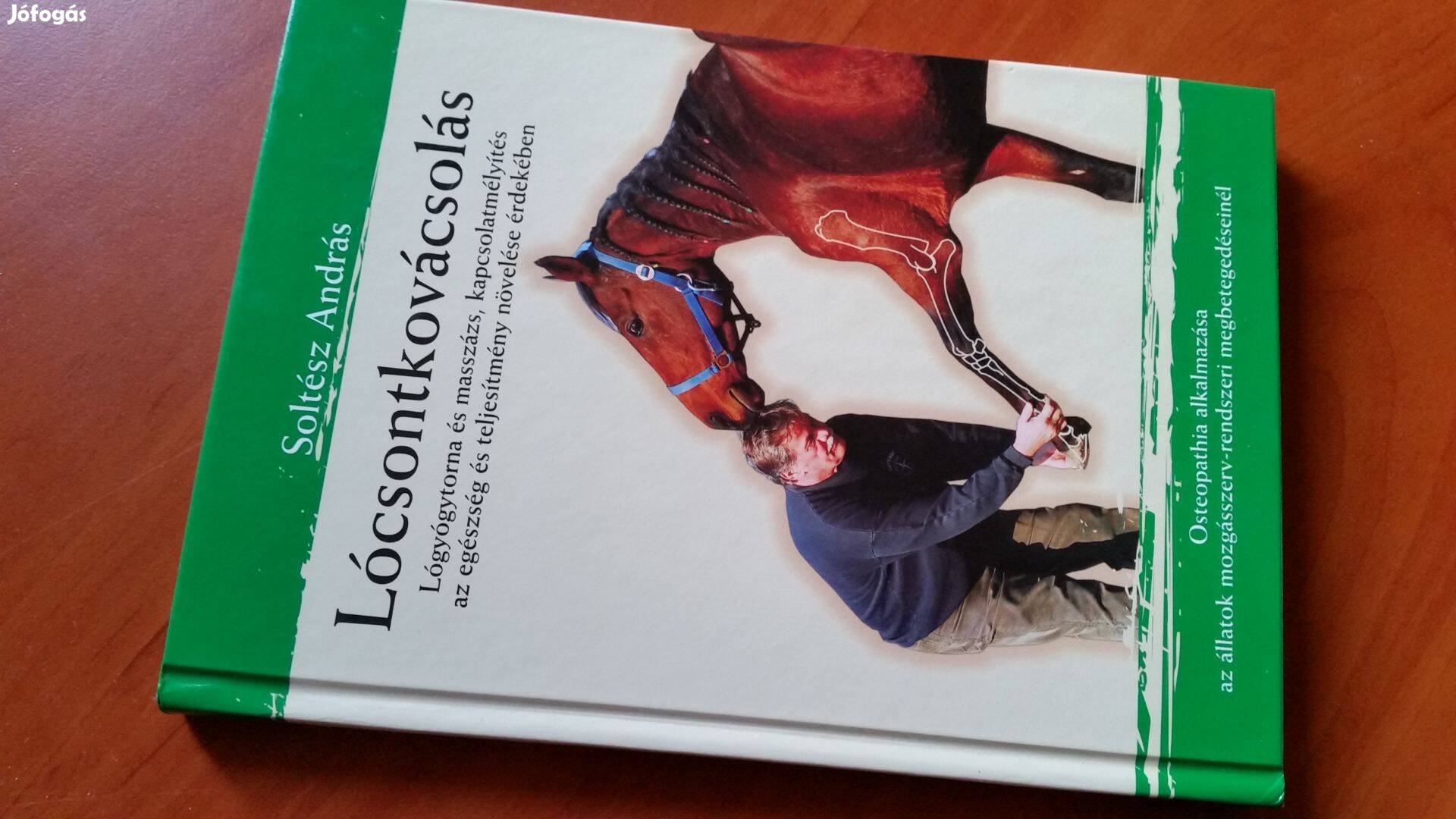 Soltész András Lócsontkovácsolás -új, dedikált Állattenyészt