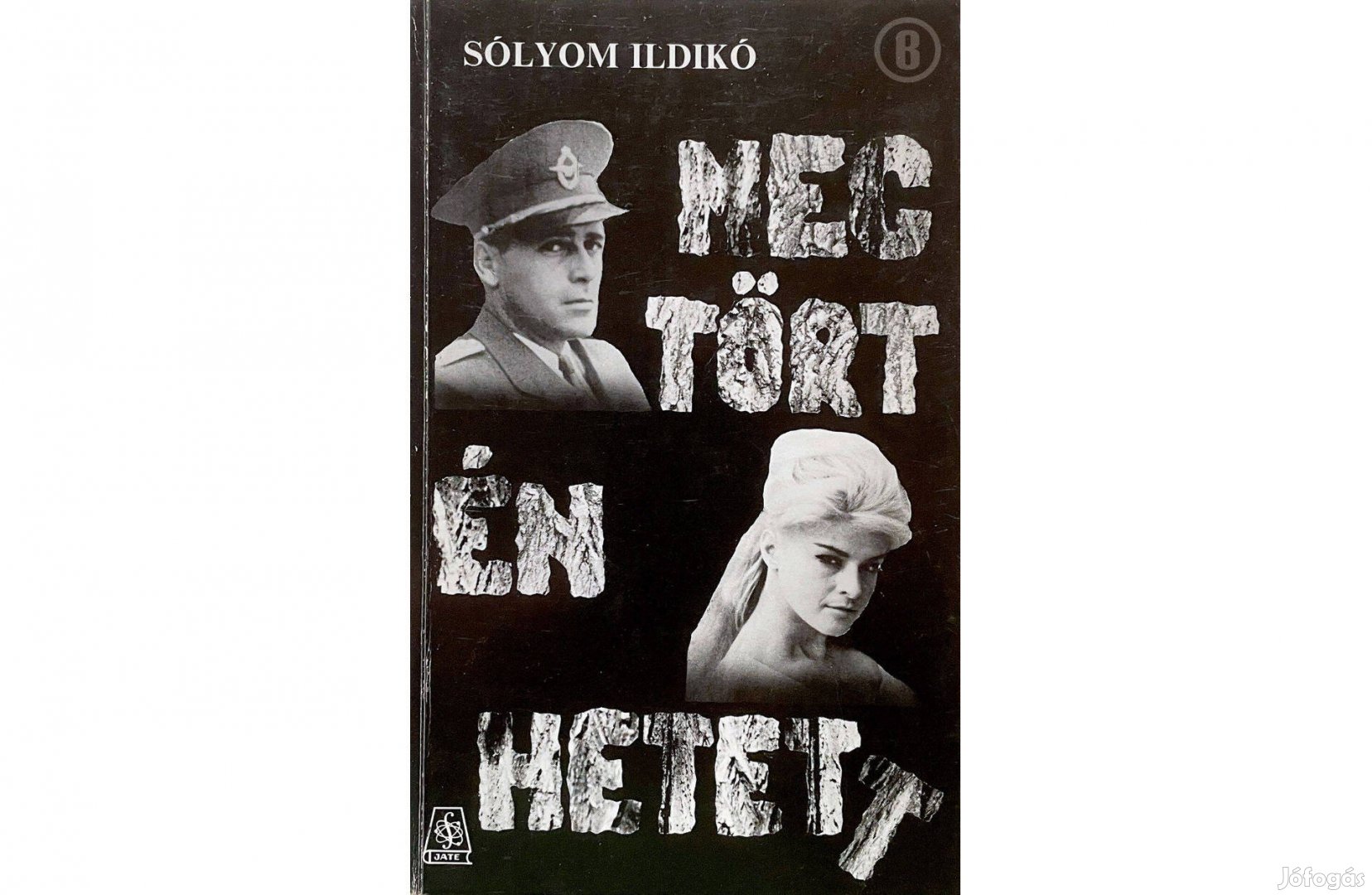 Sólyom Ildikó: Megtörténhetett!? (Jate 1988)