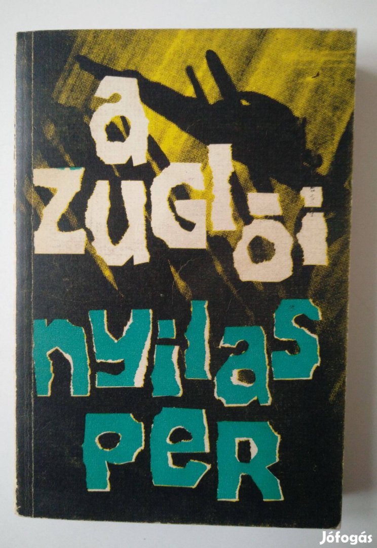 Sólyom József - Szabó László - A zuglói nyilasper