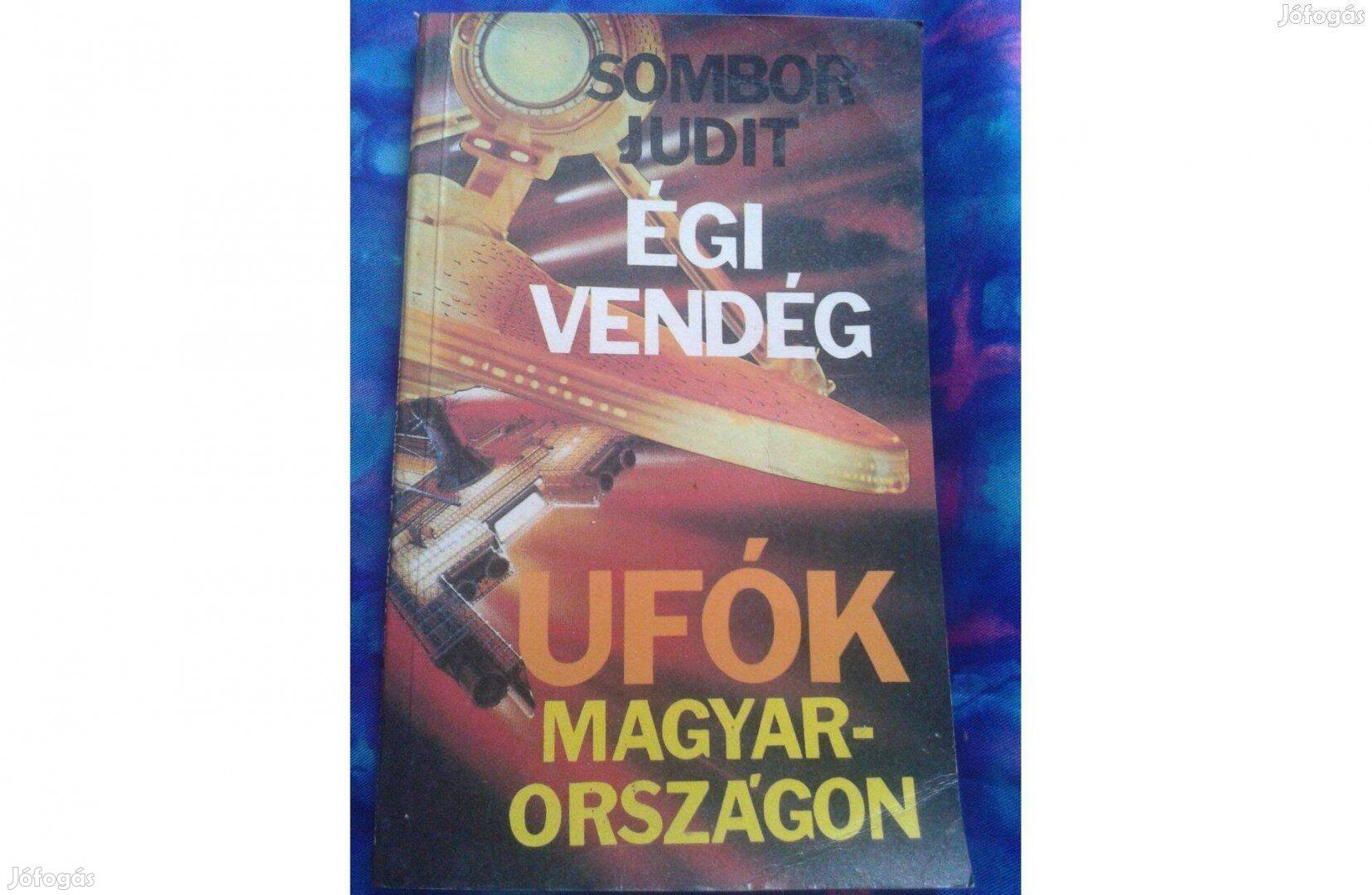 Sombor Judit: Égi vendég - UFO-k Magyarországon 1 190 Ft