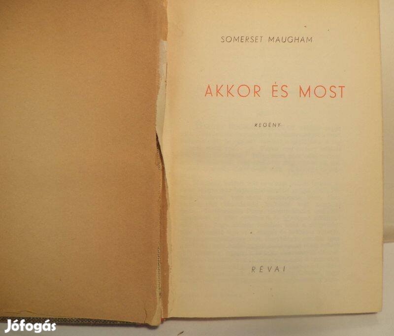 Somerset Maugham: Akkor és most