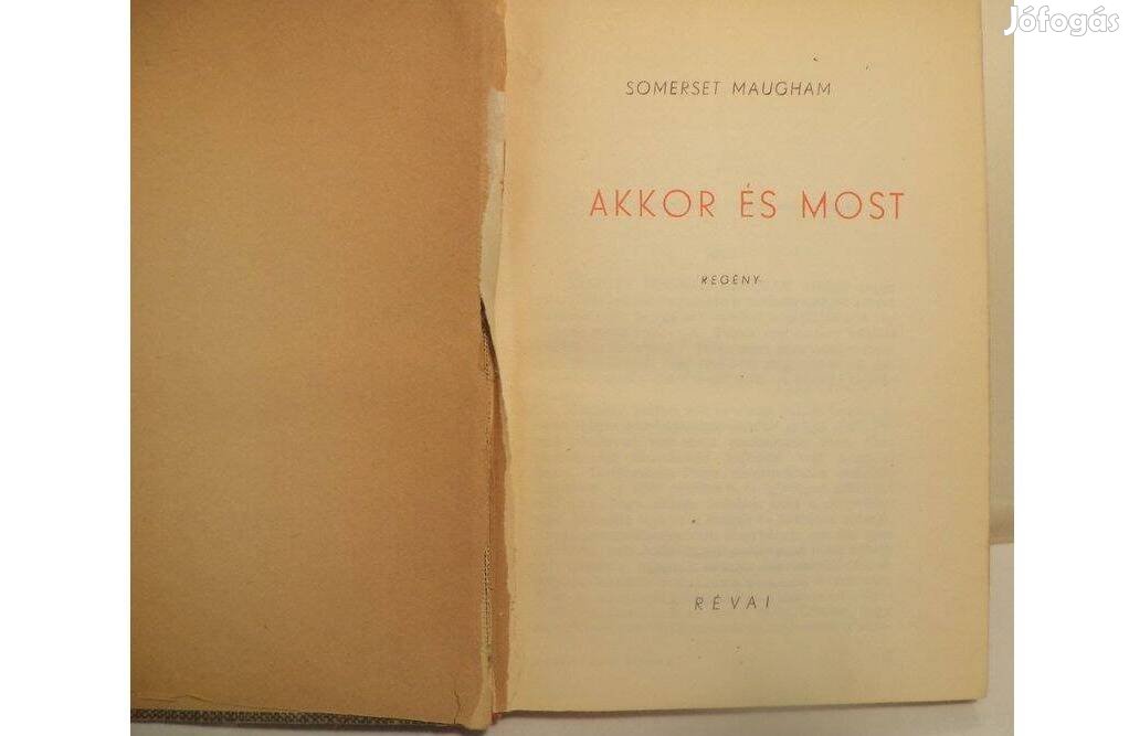 Somerset Maugham: Akkor és most