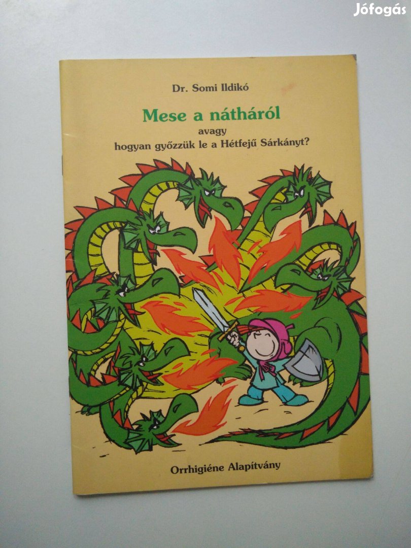 Somi Ildikó Mese a nátháról avagy hogyan győzzük le a Hétfejű Sá