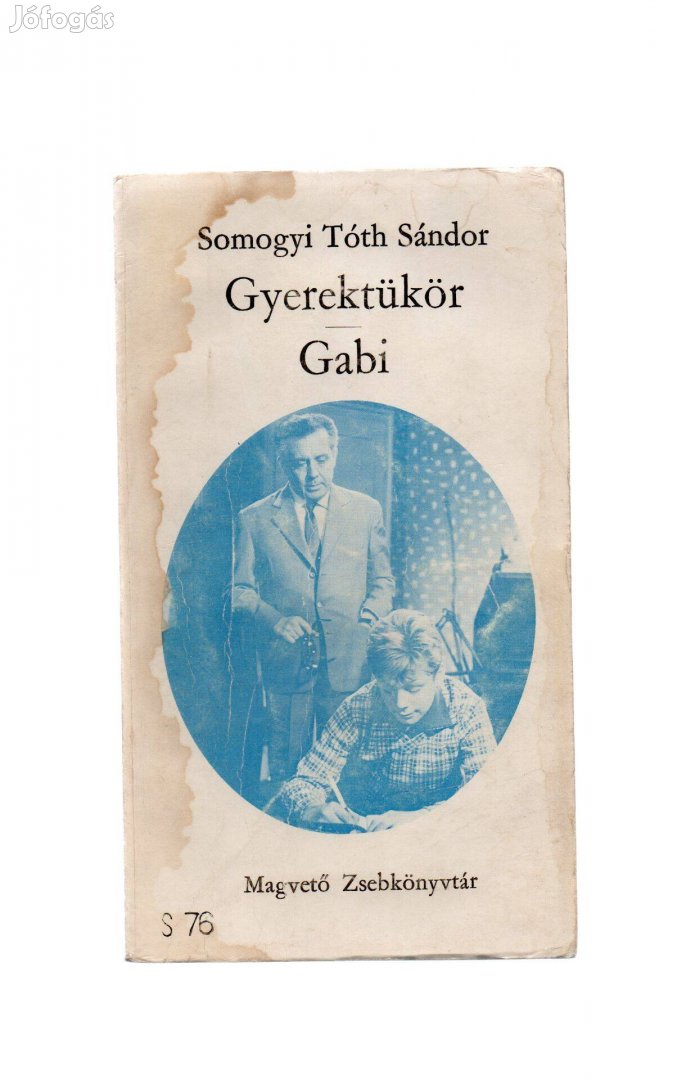 Somogyi Tóth Sándor: Gyerektükör - Gabi